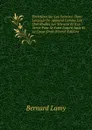 Entretiens Sur Les Sciences: Dans Lesquels On Apprend Comme L.en Doit Etudier Les Sciences Et S.en Servir Pour Se Faire L.esprit Juste Et Le Coeur Droit (French Edition) - Bernard Lamy