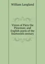 Vision of Piers the Plowman; and English poem of the fourteenth century - William Langland