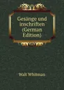 Gesange und inschriften (German Edition) - Whitman Walt