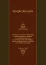 Outlines of a plan for educating ten thousand poor children, by establishing schools in country towns and villages; and for uniting works of industry with useful knowledge - Joseph Lancaster