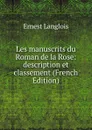 Les manuscrits du Roman de la Rose: description et classement (French Edition) - Ernest Langlois