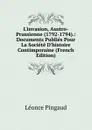L.invasion, Austro-Prussienne (1792-1794).: Documents Publies Pour La Societe D.histoire Contimporaine (French Edition) - Léonce Pingaud
