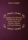 Voyages Du Chevalier Chardin En Perse Et Autres Lieux De L.orient, Volume 1 (French Edition) - Louis Langlès