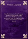 Parallel Extracts from Twenty-Nine Manuscripts of Piers Plowman: With Comments, and a Proposal for the Society.s Three-Text Edition of This Poem - William Langland
