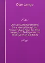 Die Schwefelfarbstoffe; Ihre Herstellung Und Verwendung, Von Dr. Otto Lange, Mit 26 Figuren Im Text (German Edition) - Otto Lange