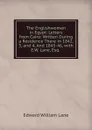 The Englishwoman in Egypt: Letters from Cairo: Written During a Residence There in 1842, 3, and 4, And 1845-46, with E.W. Lane, Esq. . - Lane Edward William