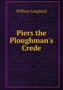 Piers the Ploughman.s Crede - William Langland