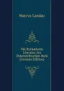 Die Italienische Literatur Am Osterreichischen Hofe (German Edition) - Marcus Landau