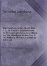 Die Geschichte Der Musik Des 17., 18. Und 19. Jahrhunderts: In Chronologischem Anschlusse an Die Musikgeschichte Von A. W. Ambros, Volume 2 (German Edition) - Wilhelm Langhans