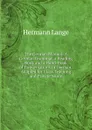 The German Manual: A German Grammar, a Reading Book and a Hand-Book of Conversations in German, Adapted for Class Teaching and Private Study - Hermann Lange