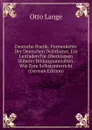 Deutsche Poetik: Formenlehre Der Deutschen Dichtkunst. Ein Leitfaden Fur Oberklassen Hoherer Bildungsanstalten, Wie Zum Selbstunterricht (German Edition) - Otto Lange