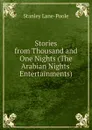 Stories from Thousand and One Nights (The Arabian Nights. Entertainments) - Stanley Lane-Poole