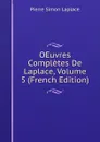 OEuvres Completes De Laplace, Volume 5 (French Edition) - Laplace Pierre Simon