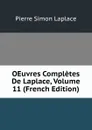 OEuvres Completes De Laplace, Volume 11 (French Edition) - Laplace Pierre Simon