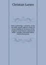 Dairy technology; a treatise on the city milk supply, milk as a food, ice cream making, by-products of the creamery and cheesery, fermented milks, . powder, renovated butter, andoleomargarine - Christian Larsen