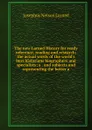 The new Larned History for ready reference, reading and research; the actual words of the world.s best historians biographers and specialists; a . and subjects and representing the better a - Josephus Nelson Larned