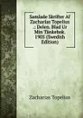 Samlade Skrifter Af Zacharias Topelius .: Delen. Blad Ur Min Tankebok. 1905 (Swedish Edition) - Zacharias Topelius