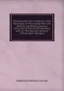 The Rise and Fall of Nations: With Portrayals of Their Great Men and Women, Exhibiting Seventy Centuries of the Life of Mankind, with an Introductory Account of Prehistoric Peoples - Josephus Nelson Larned