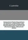 Chateaubriand; Etudes Biographiques Et Litteraires: Le Romantisme a Lyon. Ouvrage Couronne Par L.academie Des Sciences Belles-Lettres Et Arts De Lyon (Prix Honore Pallias, 1904) (French Edition) - C Latreille