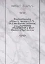 Poetical Remains of French Laurence, D.C.L., M.P. and Richard Laurence, D.C.L., Archbishop of Cashel: With a Brief Memoir of Each Author - Richard Laurence
