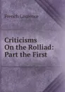 Criticisms On the Rolliad: Part the First - French Laurence