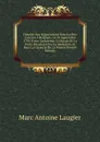 Histoire Des Negociations Pour La Paix Conclue A Belgrade, Le 18 Septembre 1739, Entre L.empereur, La Russie Et La Porte Ottomane Par La Mediation Et Sous La Garantie De La France (French Edition) - Marc Antoine Laugier