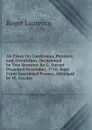 An Essay On Confession, Penance, and Absolution, Occasioned by Two Sermons By G. Burnet Preached November, 1710. Repr. From Sacerdotal Powers, Abridged by W. Gresley. - Roger Laurence