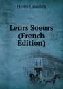 Leurs Soeurs (French Edition) - Henri Lavedan