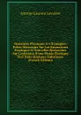 Opuscules Physiques Et Chymiques: Precis Historique Sur Les Emanations Elastiques Et Nouvelles Recherches Sur L.existence D.une Fluide Elastique Fixe Dans Quelques Substances (French Edition) - Antoine Laurent Lavoisier