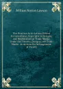 The Practice As to Letters Patent for Inventions, Copyright in Designs, and Registration of Trade Marks: Under the Patents, Designs, and Trade Marks . in Actions for Infringement of Patent - William Norton Lawson