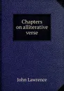 Chapters on alliterative verse - John Lawrence