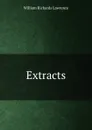 Extracts - William Richards Lawrence