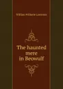 The haunted mere in Beowulf - William Witherle Lawrence