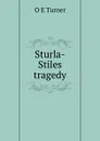 Sturla-Stiles tragedy - O E Turner