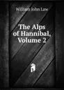 The Alps of Hannibal, Volume 2 - William John Law