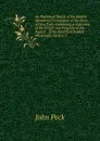 An Historical Sketch of the Baptist Missionary Convention of the State of New York: Embracing a Narrative of the Origin and Progress of the Baptist . of the Hamilton Baptist Missionary Society; 2 - John Peck
