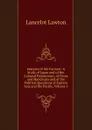 Empires of the Far East: A Study of Japan and of Her Colonial Possessions, of China and Manchuria and of the Political Questions of Eastern Asia and the Pacific, Volume 1 - Lancelot Lawton