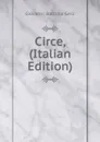 Circe, (Italian Edition) - Giovanni Battista Gelli