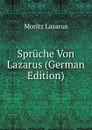 Spruche Von Lazarus (German Edition) - Moritz Lazarus