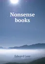 Nonsense books - Edward Lear
