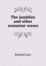 The jumblies and other nonsense verses - Edward Lear