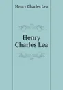 Henry Charles Lea - Henry Charles Lea