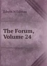 The Forum, Volume 24 - Edwin Wildman