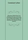 Plaisantes Recherches D.un Homme Grave Sur Un Farceur, Ou, Prologue Tabarinique: Pour Servir A L.histoire Litteraire Et Bouffonne De Tabarin (French Edition) - Constant Leber