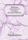 Melanges Litteraires Et Critiques (German Edition) - Pigault-Lebrun
