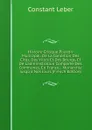 Histoire Critique Pouvoir Municipal: De La Condition Des Cites, Des Villes Et Des Bourgs, Et De L.administration Comparee Des Communes, En France, . Monarchie Jusqu.a Nos Jours (French Edition) - Constant Leber