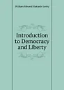 Introduction to Democracy and Liberty - William Edward Hartpole Lecky