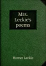 Mrs. Leckie.s poems - Horner Leckie