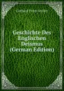 Geschichte Des Englischen Deismus (German Edition) - Gotthard Victor Lechler