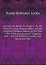 Journal of a Route to Nagpore, by the Way of Cuttae, Burrosumber, and the Southern Bunjare Ghaut, in the Year 1790: With an Account of Nagpore, and a . Daniel Robinson Leckie, Esq. Illustrated Wit - Daniel Robinson Leckie